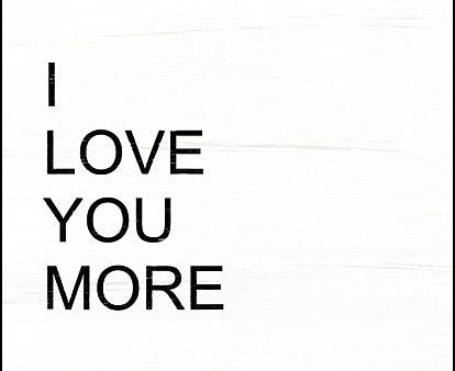 JAXN166 - I Love You More - 12x16 For Discount