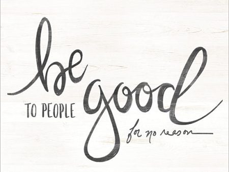 MAZ5287 - Be Good to People - 12x12 Cheap